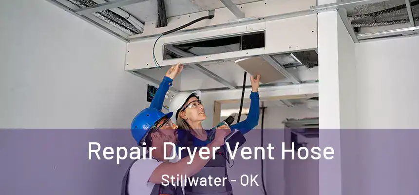  Repair Dryer Vent Hose Stillwater - OK